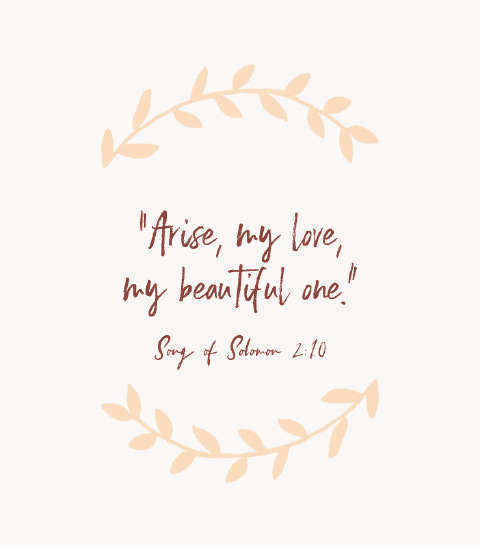 «Levántate, amor mío, hermosa mía.» — Cantar de los Cantares 2:10
