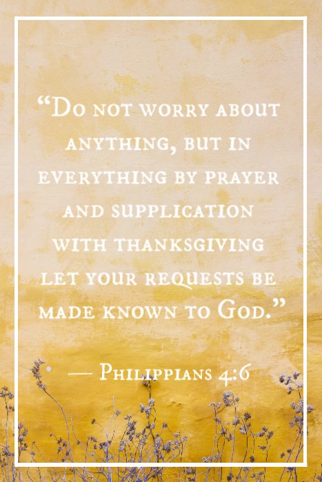 «Por nada estéis afanosos, sino sean conocidas vuestras peticiones delante de Dios en toda oración y ruego, con acción de gracias.» — Filipenses 4:6